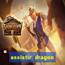 assistir dragon ball kai dublado